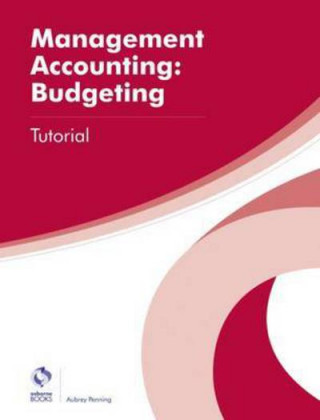 Livre Management Accounting: Budgeting Tutorial Aubrey Penning