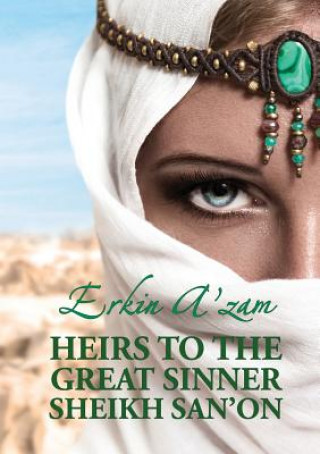 Kniha Heirs to the Great Sinner Sheikh San'on Erkin A'zam