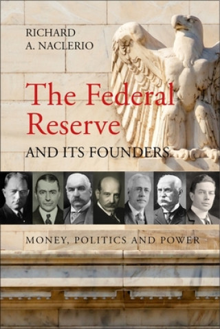 Kniha Federal Reserve and its Founders Richard Naclerio