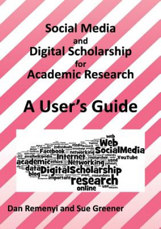 Könyv Social Media and Digital Scholarship Handbook Dan Remenyi
