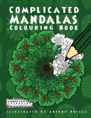 Könyv Complicated Mandalas Complicated Colouring
