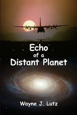 Książka Echo of a Distant Planet Wayne J. Lutz