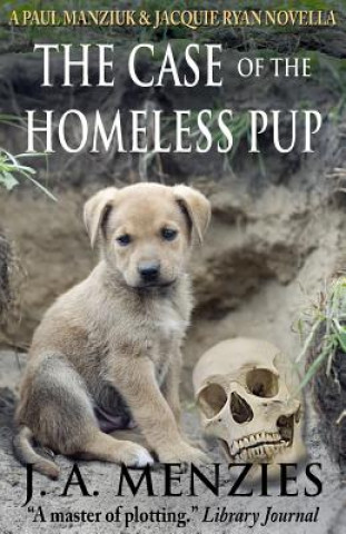 Kniha Case of the Homeless Pup J. A. Menzies