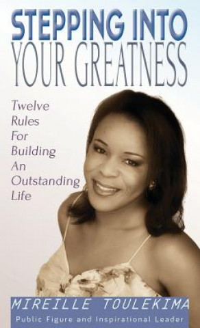 Kniha Stepping Into Your Greatness Mireille Toulekima