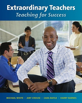 Carte Extraordinary Teachers: Teaching for Success Michael White