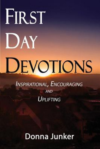 Knjiga First Day Devotions Donna Kasik Junker