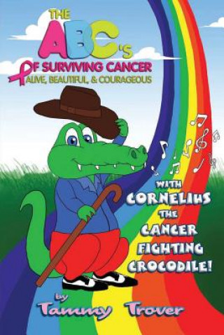 Kniha ABC's of Surviving Cancer Tammy Trover