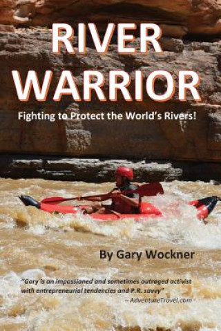 Kniha RIVER WARRIOR Gary Wockner
