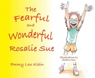 Book FEARFUL & WONDERFUL ROSALIE SU Emmy Lou Klein