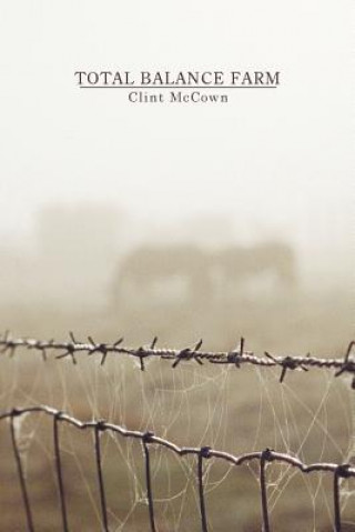 Knjiga Total Balance Farm Clint McCown
