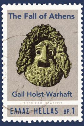 Kniha FALL OF ATHENS Gail Holst-Warhaft