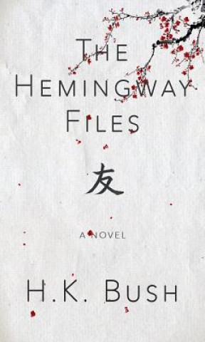 Kniha Hemingway Files H. K. Bush