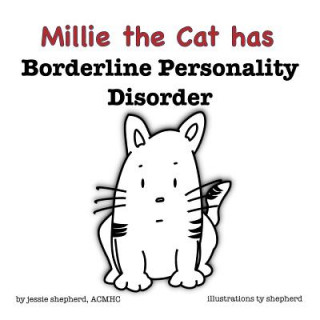 Kniha Mille the Cat has Borderline Personality Disorder Jessie Shepherd