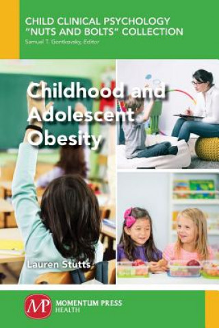 Kniha CHILDHOOD & ADOLESCENT OBESITY Lauren a. Stutts