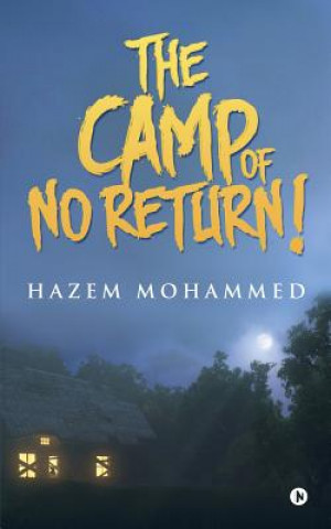 Knjiga CAMP OF NO RETURN Hazem Mohammed