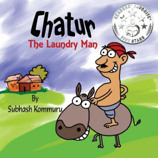 Könyv Chatur the Laundry Man Subhash Kommuru