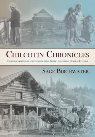 Book Chilcotin Chronicles Sage Birchwater