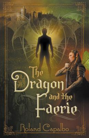 Книга DRAGON & THE FAIRIE Roland Capalbo