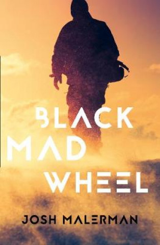 Könyv Black Mad Wheel Josh Malerman