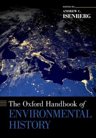 Książka Oxford Handbook of Environmental History Andrew C. Isenberg