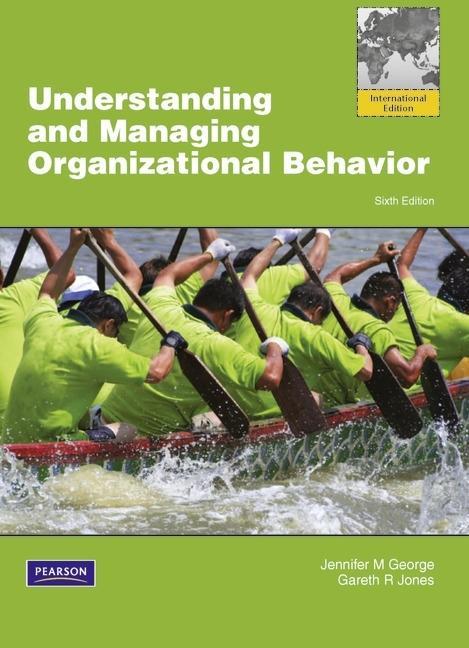 Kniha Understanding and Managing Organizational Behavior, Global Edition Jennifer M. George