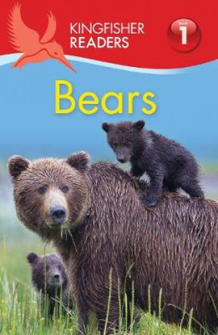 Könyv Kingfisher Readers: Bears (Level 1: Beginning to Read) Thea Feldman