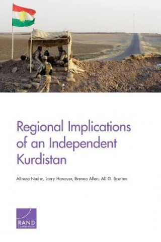 Kniha Regional Implications of an Independent Kurdistan Alireza Nader