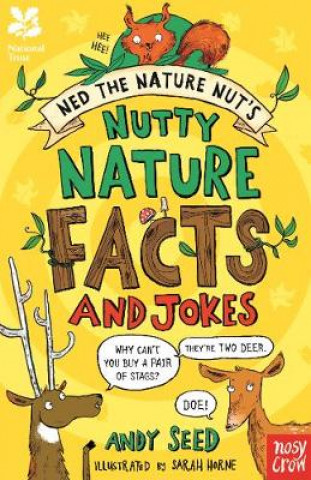 Kniha National Trust: Ned the Nature Nut's Nutty Nature Facts and Jokes Andy Seed