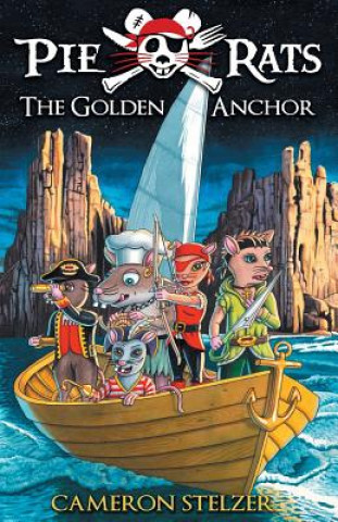 Carte Golden Anchor - Pie Rats Book 6 Cameron Stelzer