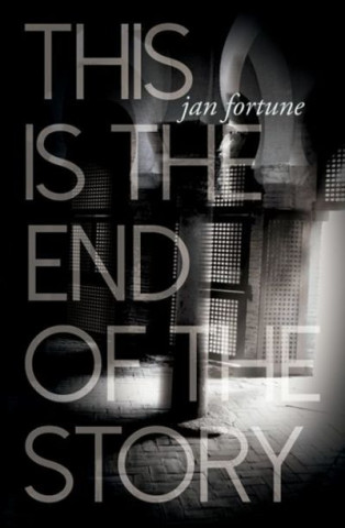 Könyv This is the End of the Story Jan Fortune