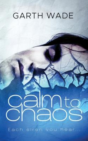 Kniha calm to chaos GARTH WADE