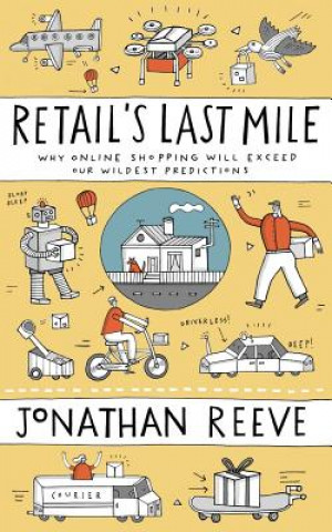 Book Retail's Last Mile JONATHAN REEVE