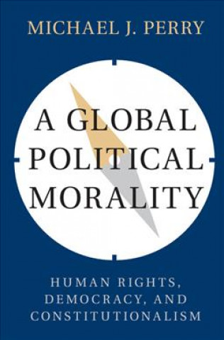 Könyv Global Political Morality Michael Perry