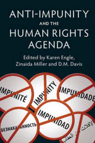 Kniha Anti-Impunity and the Human Rights Agenda Karen Engle