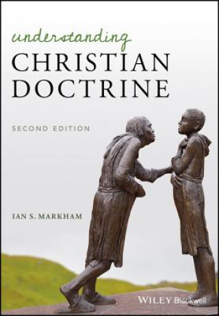 Kniha Understanding Christian Doctrine, 2nd Edition IAN S. MARKHAM