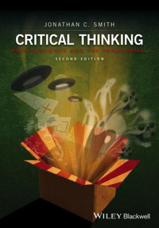 Könyv Critical Thinking - Pseudoscience and the Paranormal, Second Edition JONATHAN C. SMITH