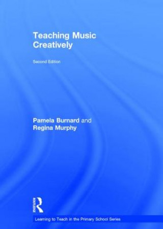 Könyv Teaching Music Creatively BURNARD