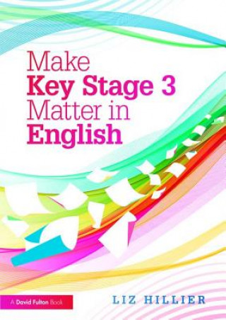 Könyv Make Key Stage 3 Matter in English HILLIER