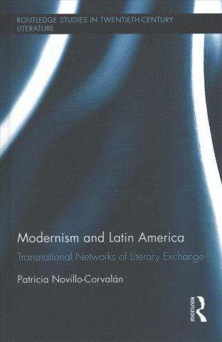 Kniha Modernism and Latin America NOVILLO CORVALAN