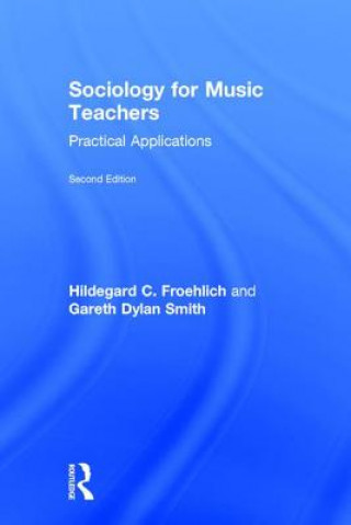 Kniha Sociology for Music Teachers FROEHLICH