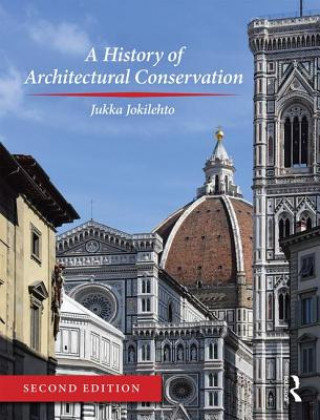 Kniha History of Architectural Conservation JOKILEHTO