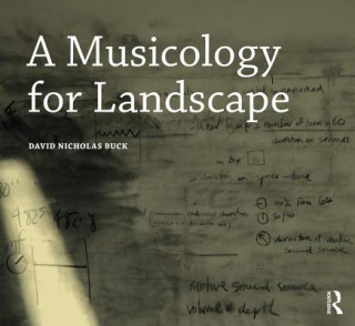 Kniha Musicology for Landscape BUCK