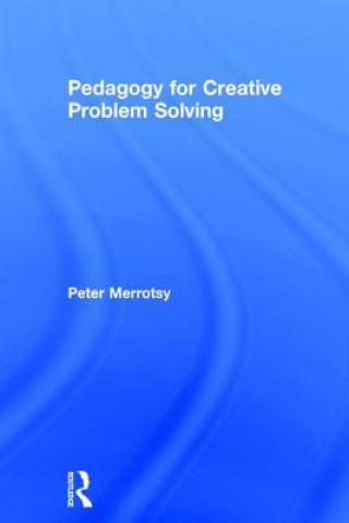 Knjiga Pedagogy for Creative Problem Solving MERROTSY