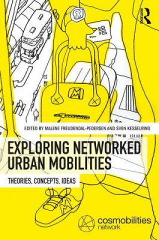 Boek Exploring Networked Urban Mobilities Malene Freudendal-Pedersen