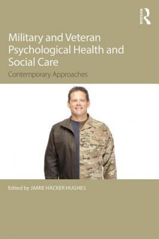 Könyv Military Veteran Psychological Health and Social Care Jamie Hacker Hughes