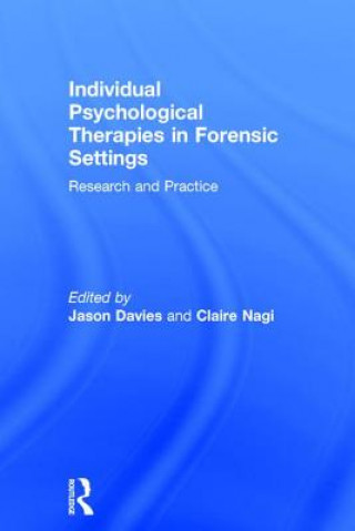 Kniha Individual Psychological Therapies in Forensic Settings 