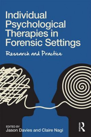 Kniha Individual Psychological Therapies in Forensic Settings Jason Davies