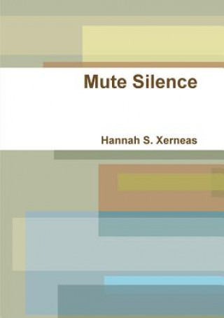 Книга Mute Silence Hannah S. Xerneas