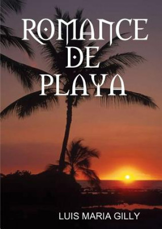 Knjiga Romance De Playa Luis Maria Gilly