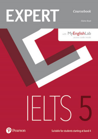 Kniha Expert IELTS 5 Coursebook Online Audio and MyEnglishLab Pin Pack Elaine Boyd